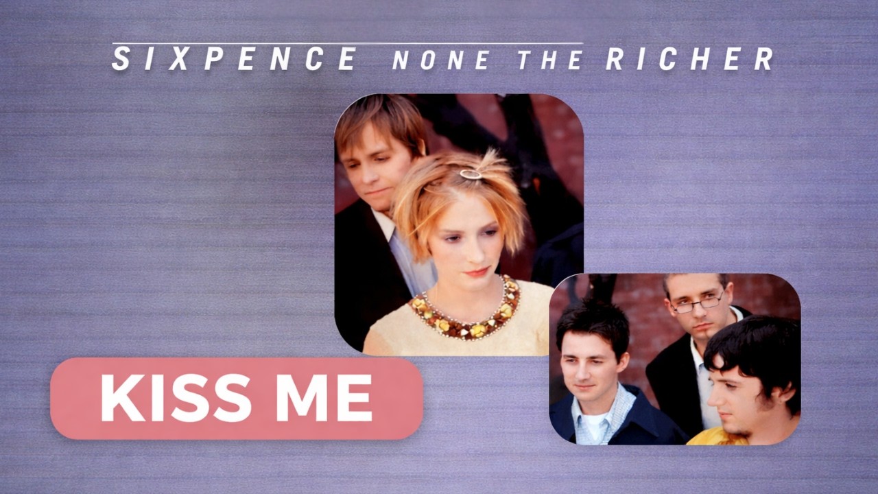 Sixpence None the Richer - Kiss Me (Radio Remix)
