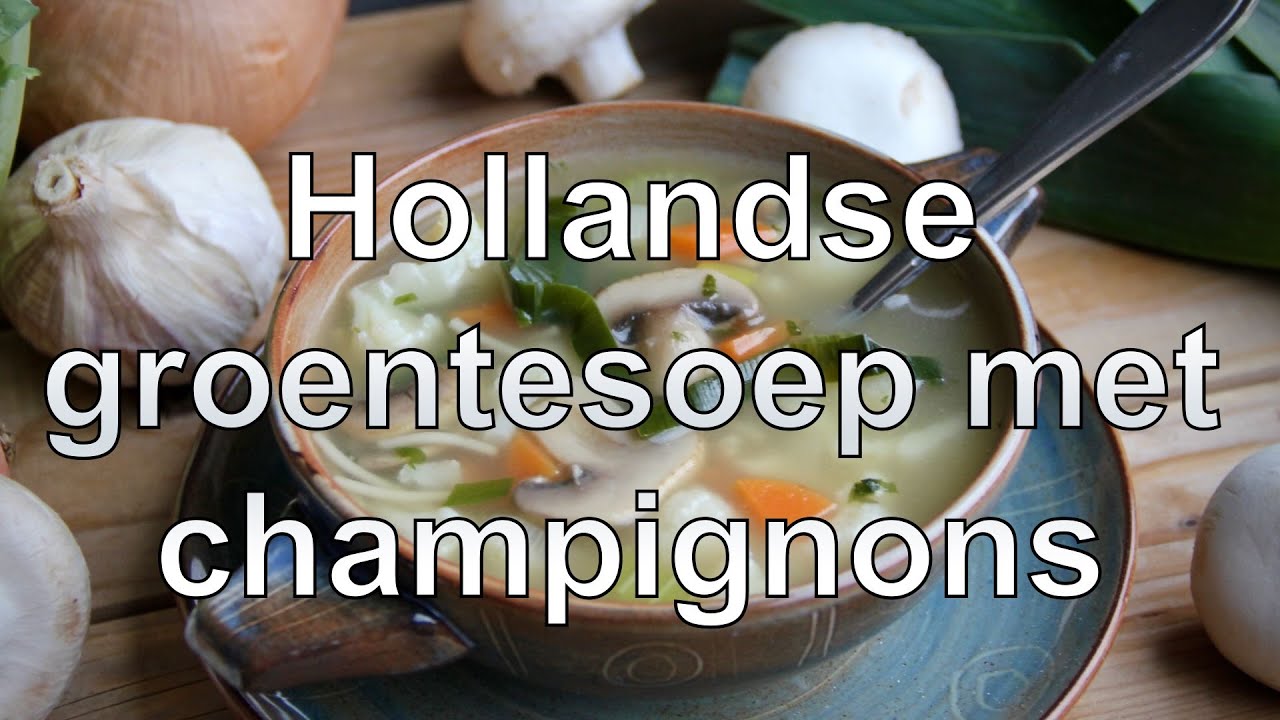 Hollandse groentesoep met champignons