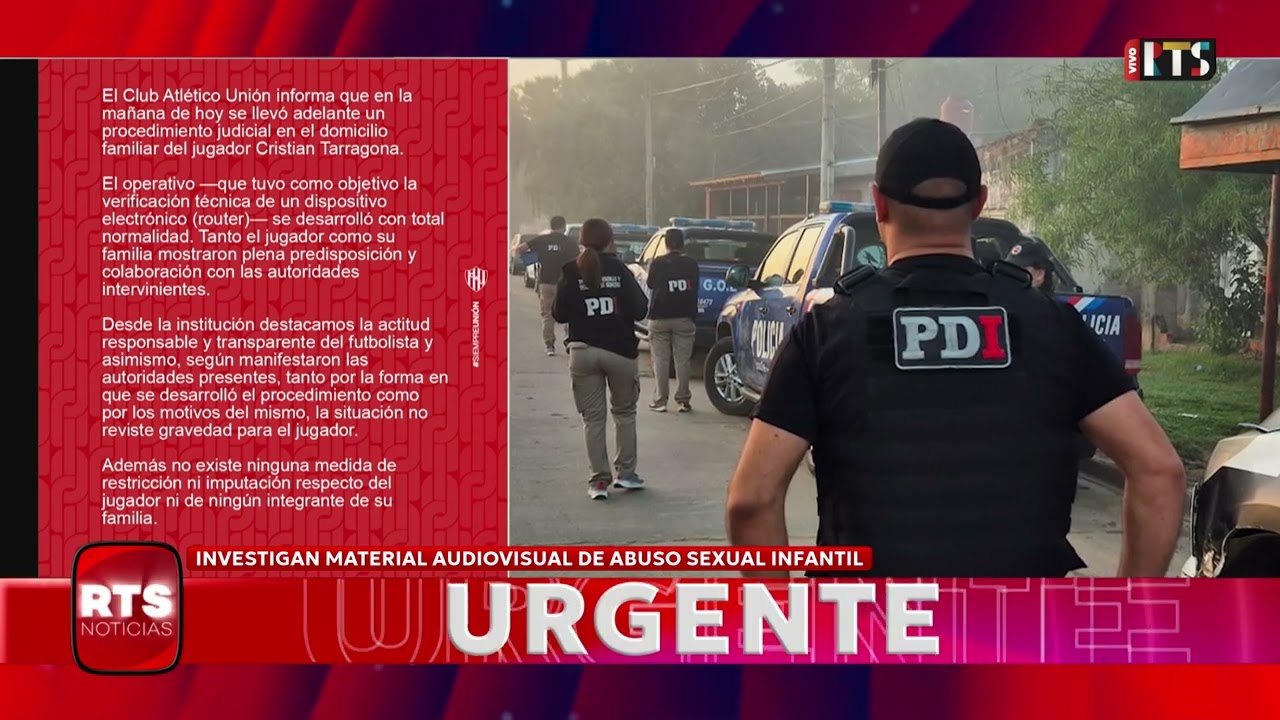 SEGÚN UNIÓN, TARRAGONA Y SU FAMILIA COLABORARON CON LA JUSTICIA EN EL ALLANAMIENTO