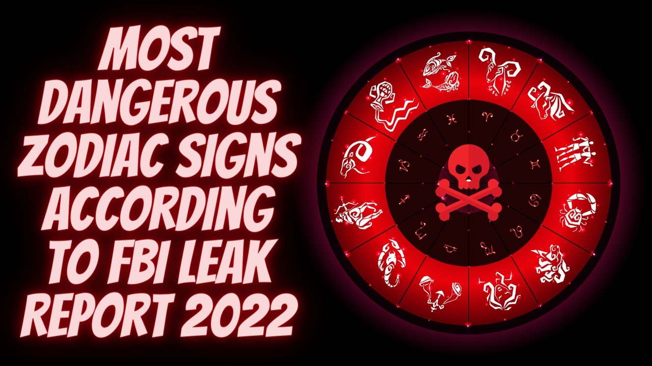 Most Dangerous Zodiac Signs According To FBI Leak Report
