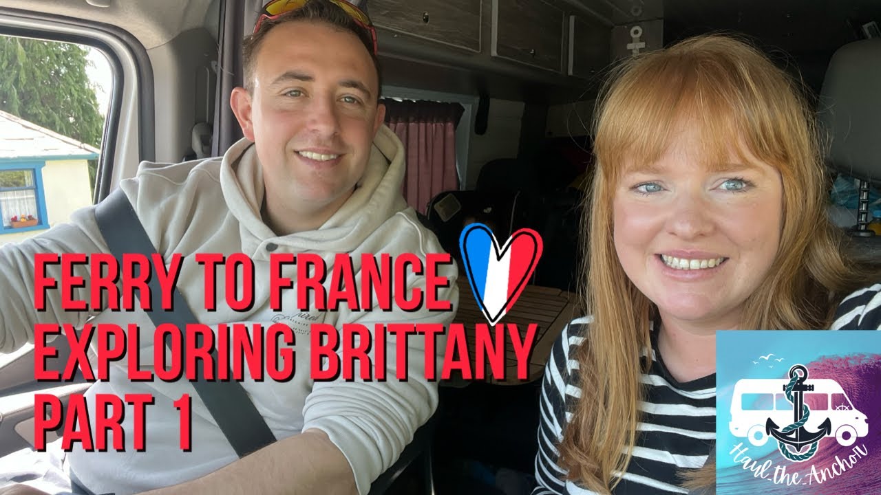 France | Part 1 | Ferry to Cherbourg | Camping Huttopia | Concarnaeu | Camping Le Cabellou Plage
