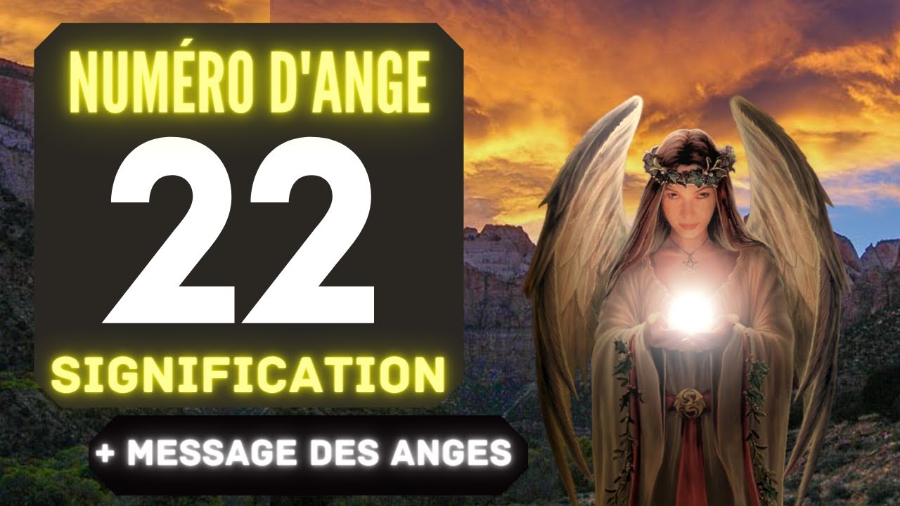 Chiffre Angélique 22: Le Profond Signification Du Nombre 22 🌌