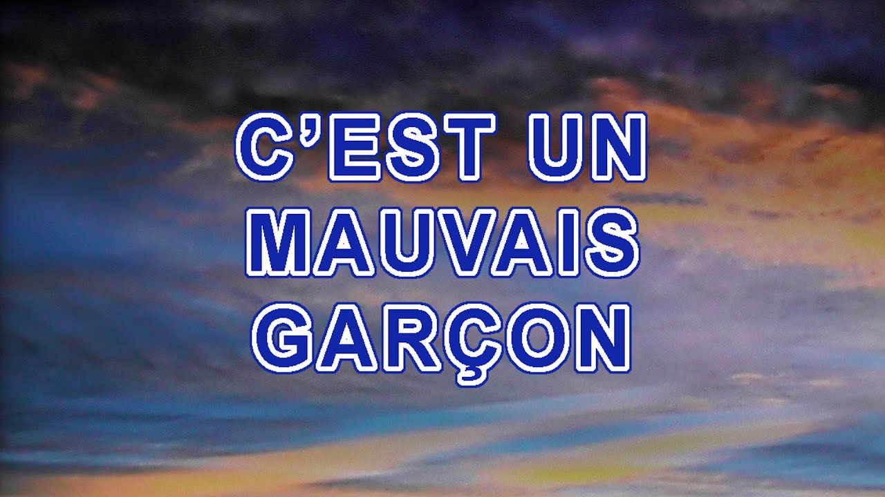 KARAOKÉ C'est un mauvais garçon par Claude Tremblay