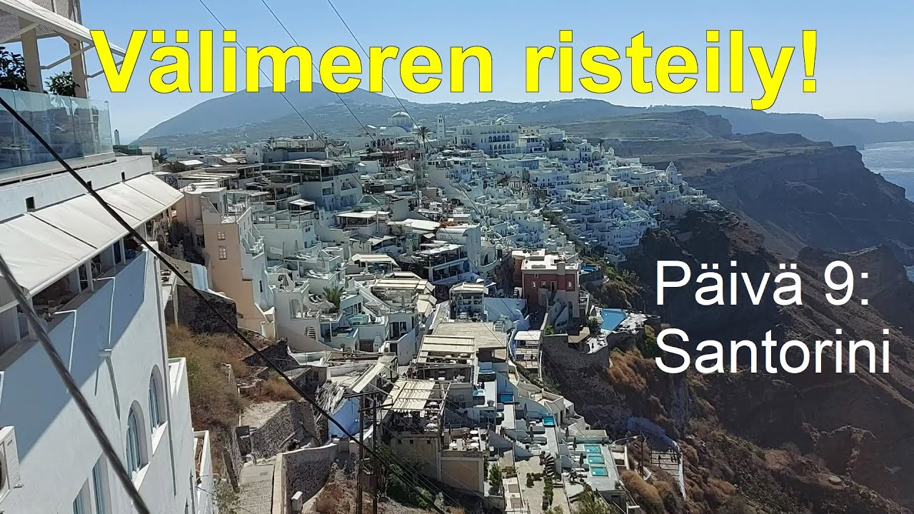 Välimeren risteily! Päivä 9: Santorini, Kreikka