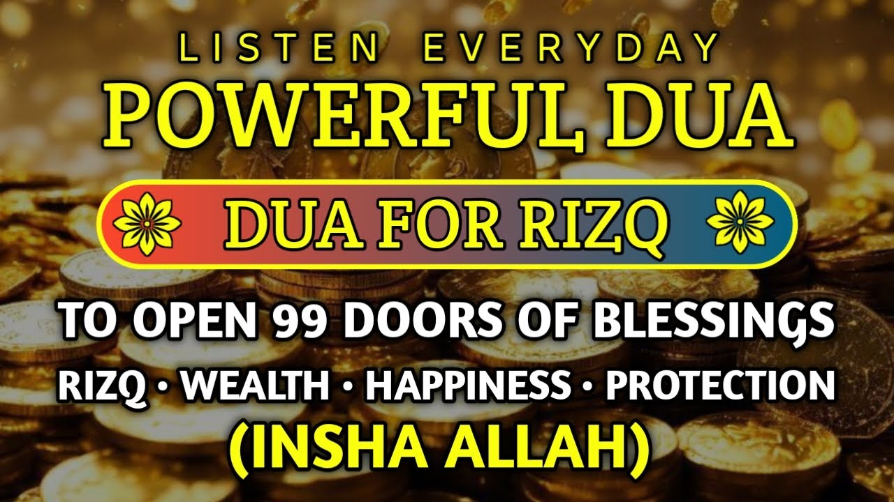 Unlock 99 Doors of Rizq & Barakah 🌙 | Powerful Dua for Wealth, Happiness & Protection (InshaAllah)‎