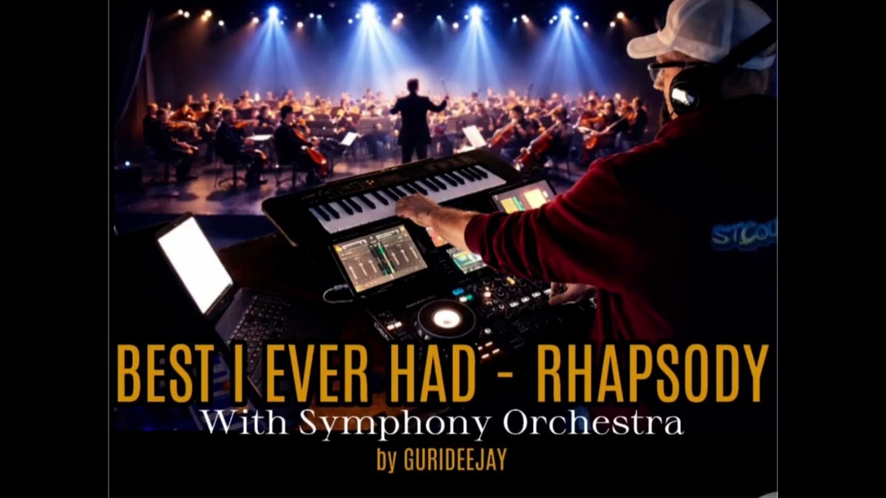 BEST I EVER HAD -  RHAPSODY
