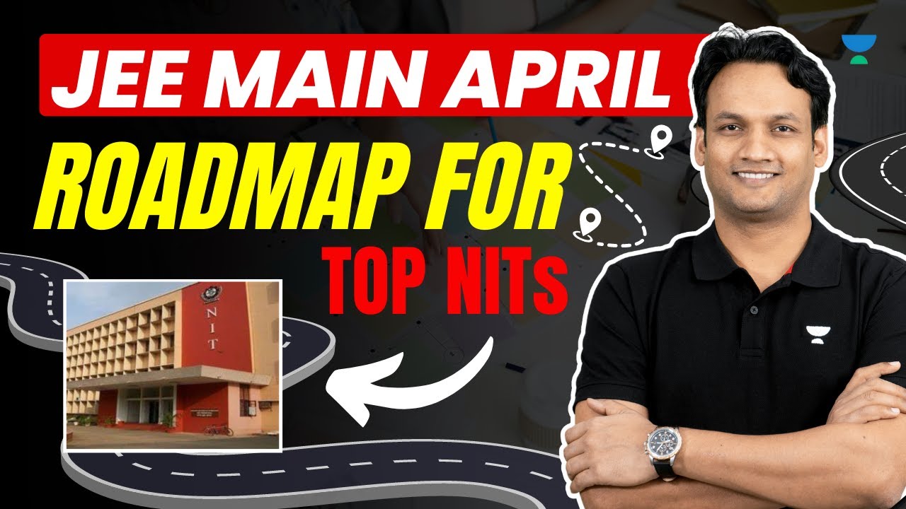 Roadmap for Top NITs | JEE Main 2023 [ April ] | JEE Main 2023 Strategy | JEE 2023 Strategy