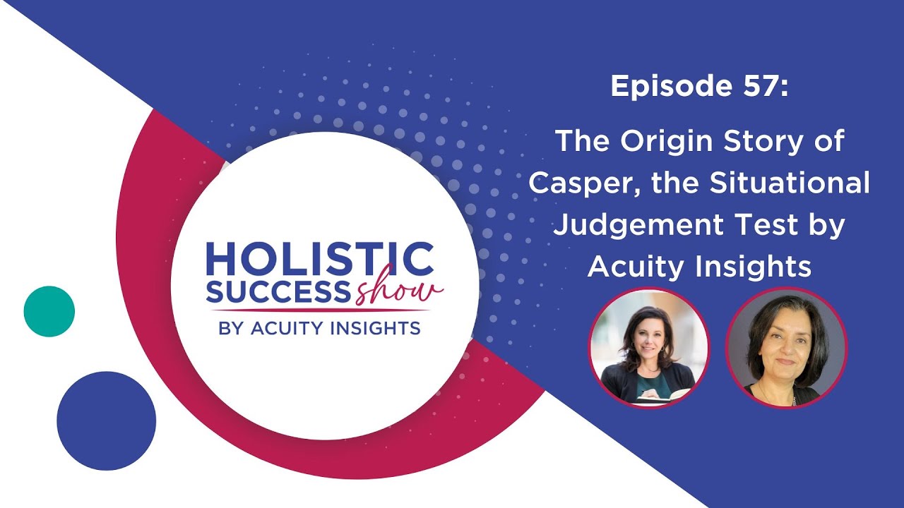 What Is Casper? The Story of Acuity Insights’ Situational Judgment Test