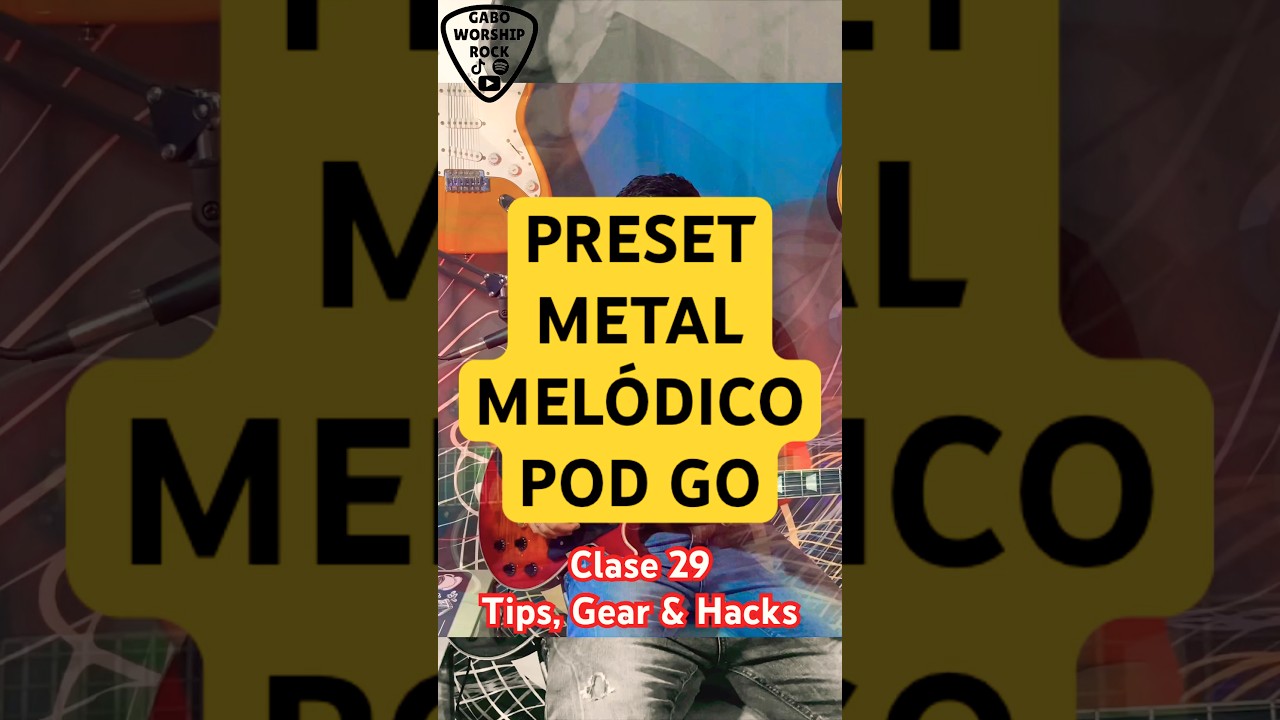 METAL MELÓDICO PRESET “ROCK DIRTY” Gratis para POD GO • METAL PRESETS || Clase 29 Tips, Gear & Hacks
