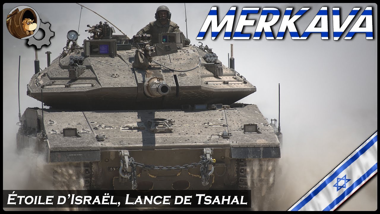 Le Char MERKAVA ! L'étoile d'Israël, la Lance de Tsahal !