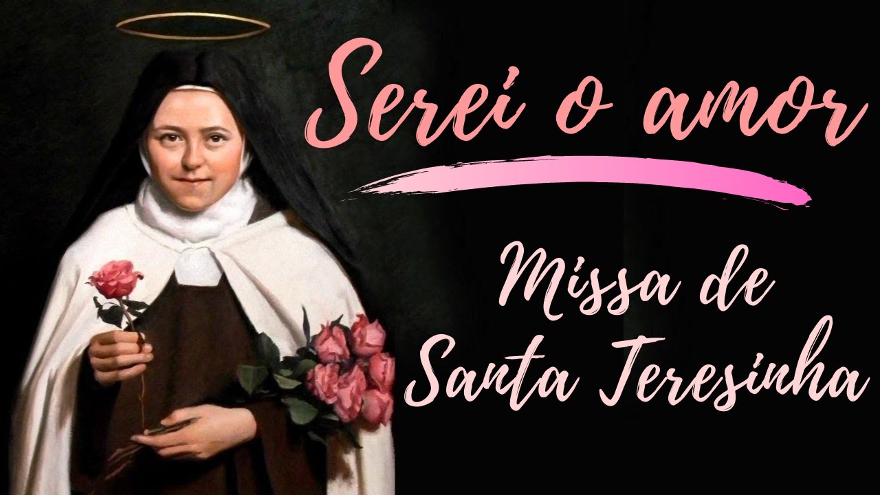 Em meu amor pela Igreja - Hino da Missa de Santa Teresinha (com letra) - Serei o amor