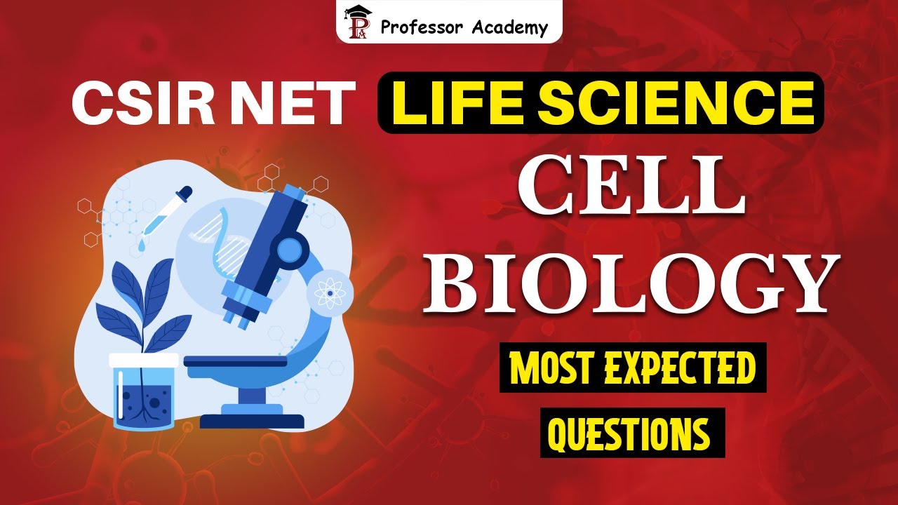 CSIR NET Life Science 2024 | Cell Biology | Most Expected Questions | Professor Academy #live