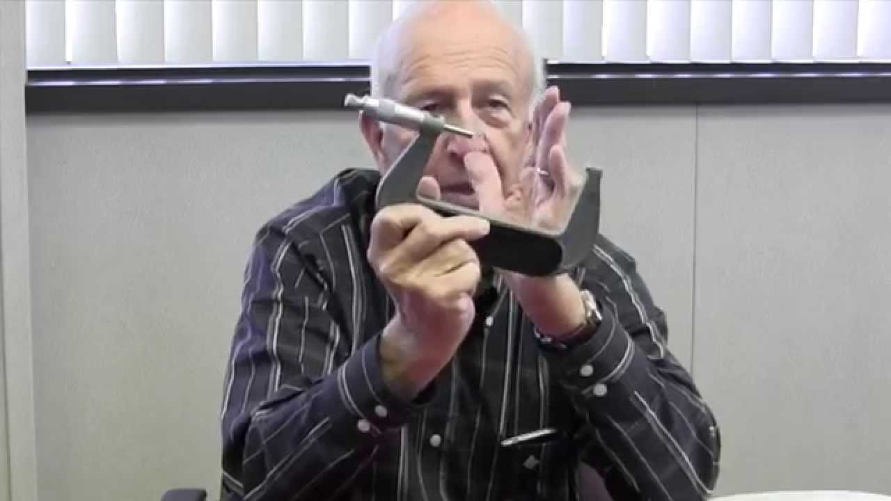 The Micrometer - History and Proper use by Don Bailey