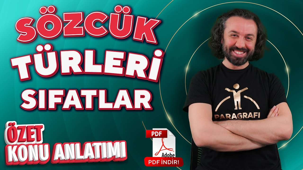 SÖZCÜK TÜRLERİ - 2 SIFATLAR  ÖZET KONU ANLATIMI - HAMZA KAYA