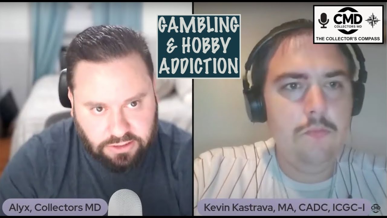 The Collector's Compass #1: Gambling & Hobby Addiction With Kevin Kastrava, MA, CADC, ICGC-I
