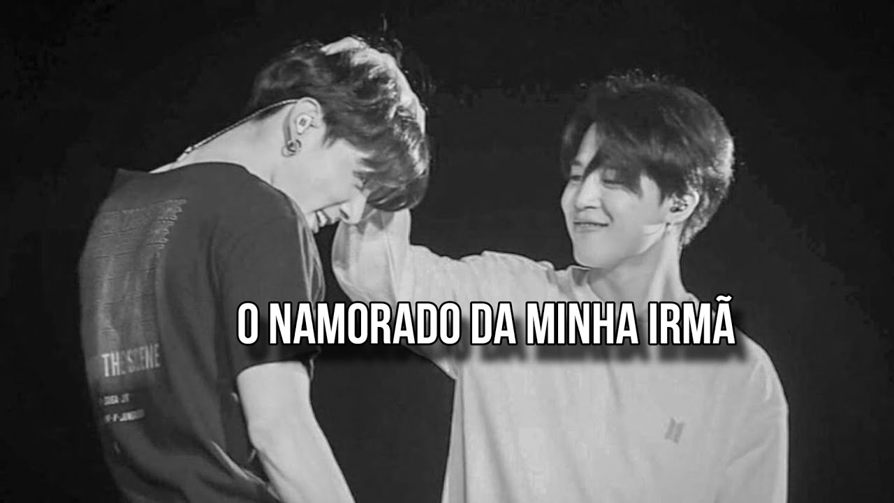 { Imagine jikook } O namorado da minha irmã » ep único «