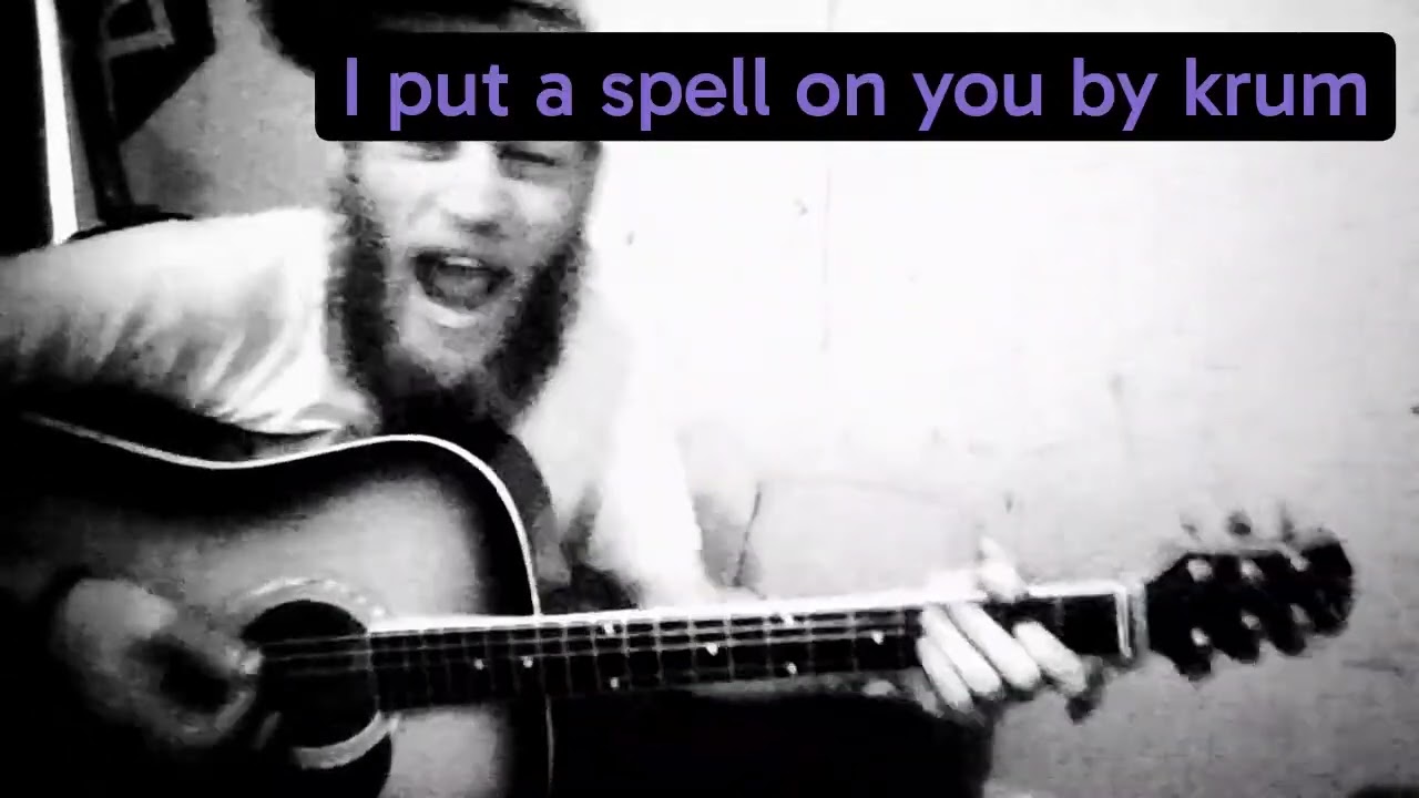 I put a spell on you by krum byrum