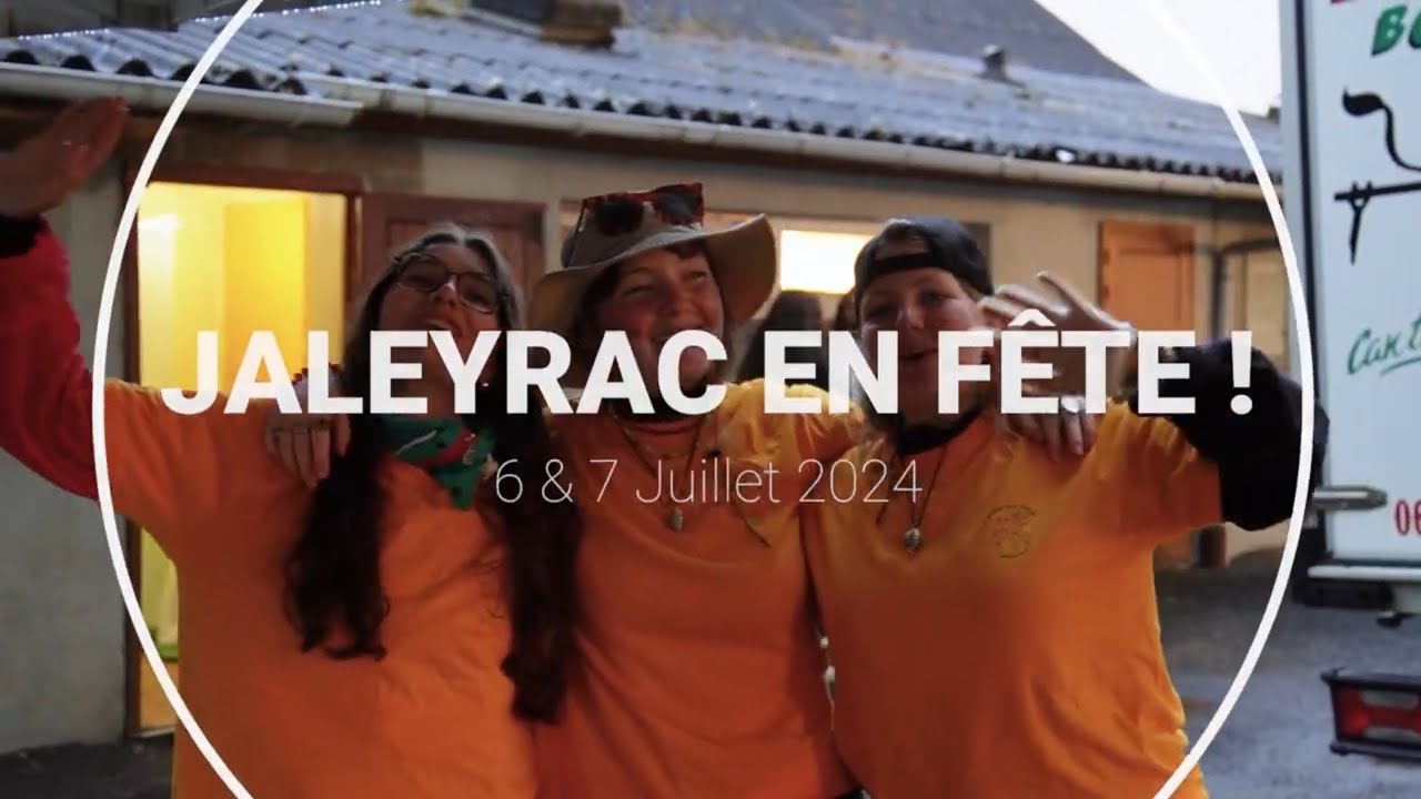 Jaleyrac en f&ecirc;te ! - &eacute;dition 2024 🎬