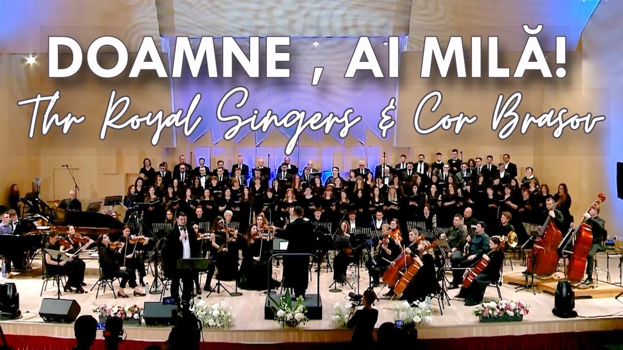 DOAMNE, AI MILĂ! - Laszlo Bede, The Royal Singers, Corul Bisericii Adventiste Brașov & Orchestra