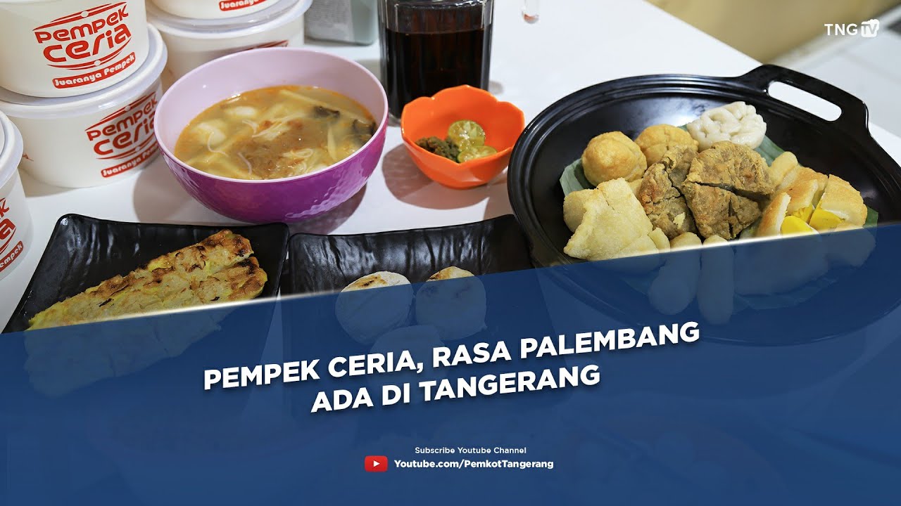 Pempek Ceria, Rasa Palembang Ada Di Tangerang [Tangerang TV]