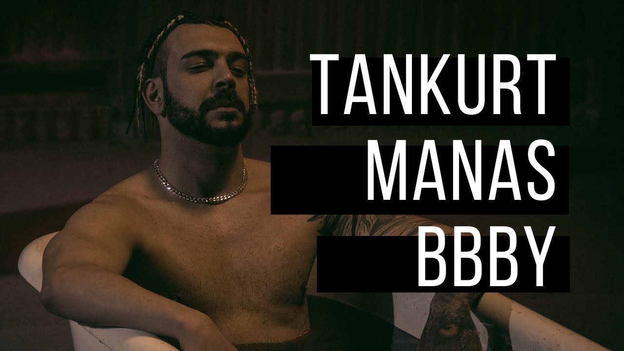 Tankurt Manas - BBBY (Official Video)