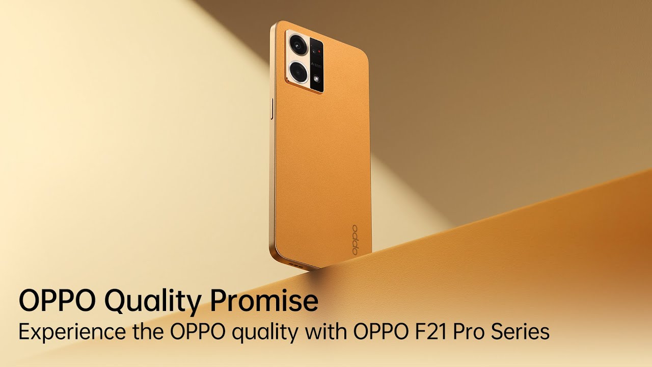 Experience the OPPO Quality | OPPO F21 Pro Series