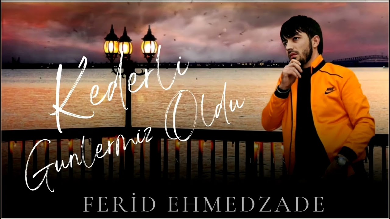 Ferid Ehmedzade - Kederli Gunlermiz Oldu (2023)