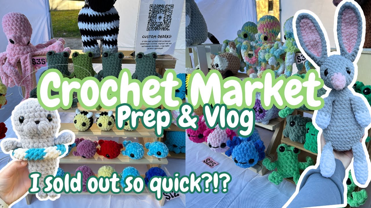 SOLD OUT CROCHET MARKET? - Crochet Prep and Vlog 🦭  Vlog 18
