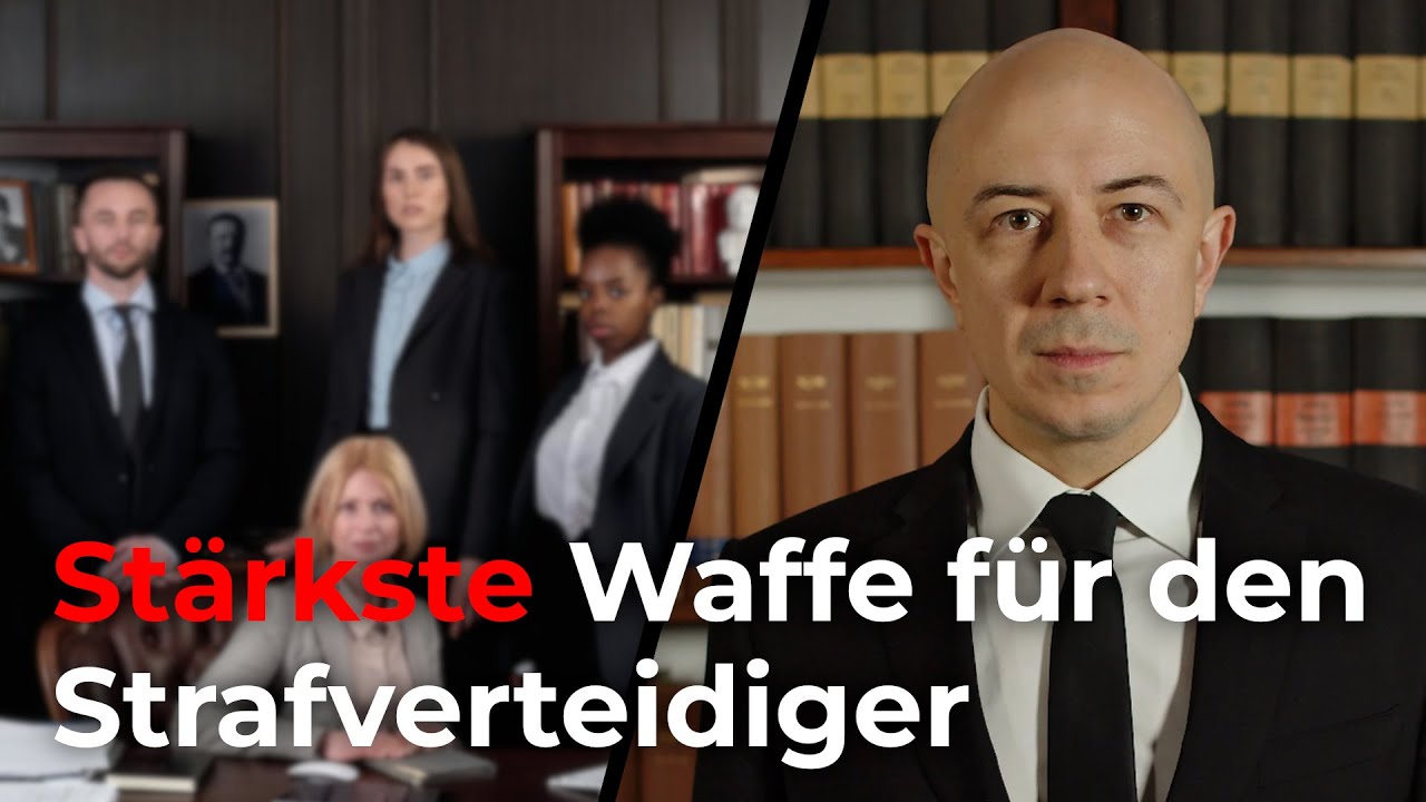 Was ist die stärkste Waffe als Strafverteidiger?