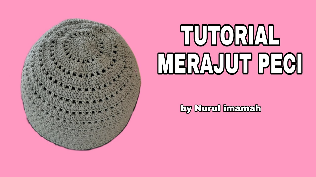 PASTI BISA!! || TUTORIAL MERAJUT PECI