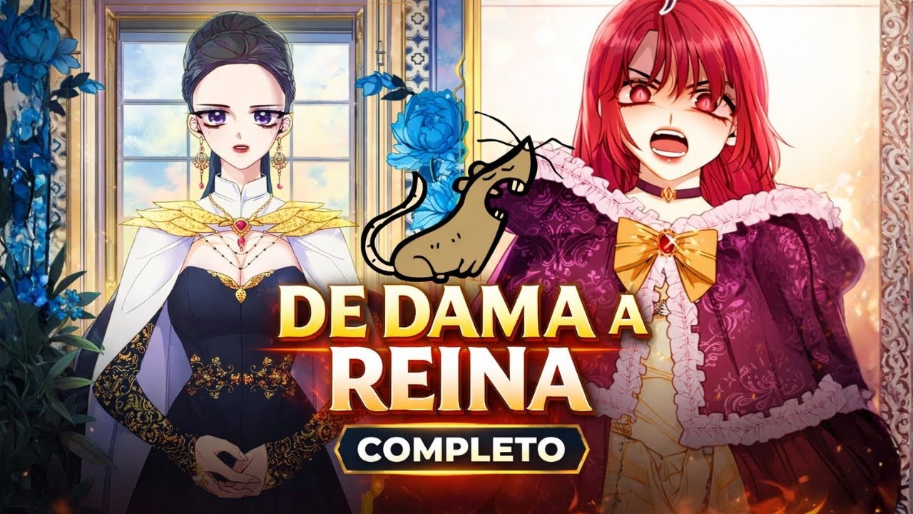 COMPLETA 💫 Es ella o acabar con la RATA - DE DAMA A REINA - Manhwa completo