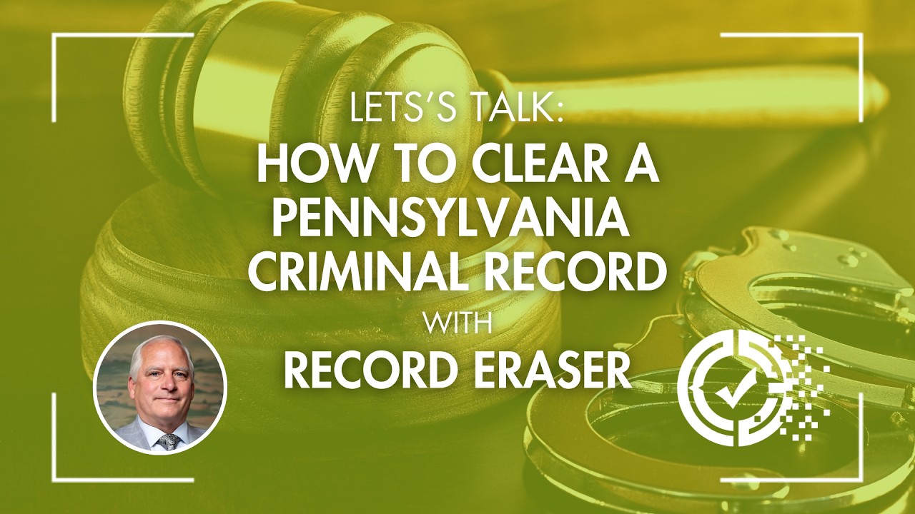 Record Eraser | Let's Talk: How to Clear a Criminal Record in Pennsylvania #expungement #pardon