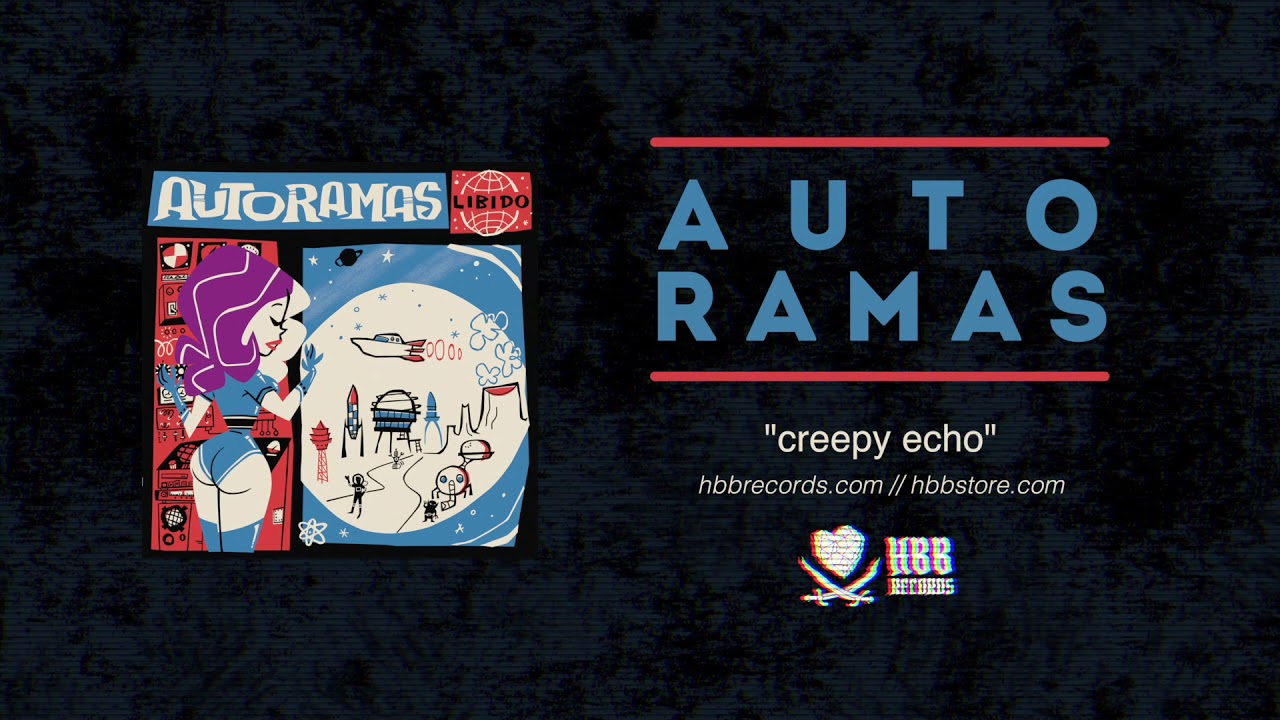 Autoramas - Creepy Echo