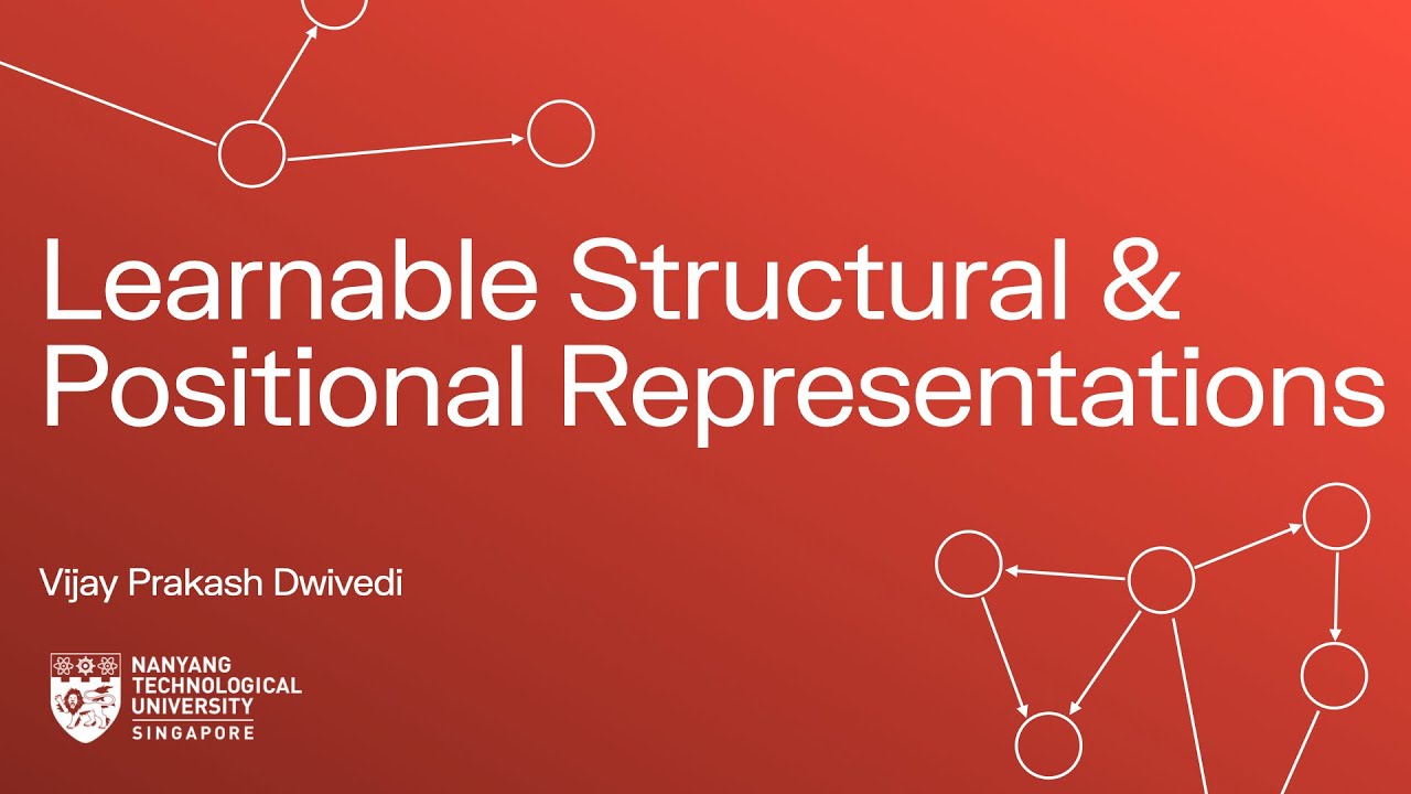 Graph Neural Networks with Learnable Structural & Positional Representations | Vijay Prakash Dwivedi