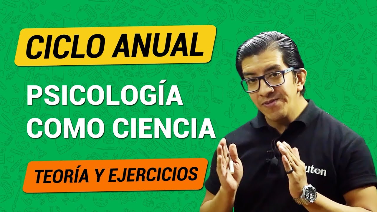 [ANUAL] Semana 1 -  La psicología como ciencia: Teoría Completa