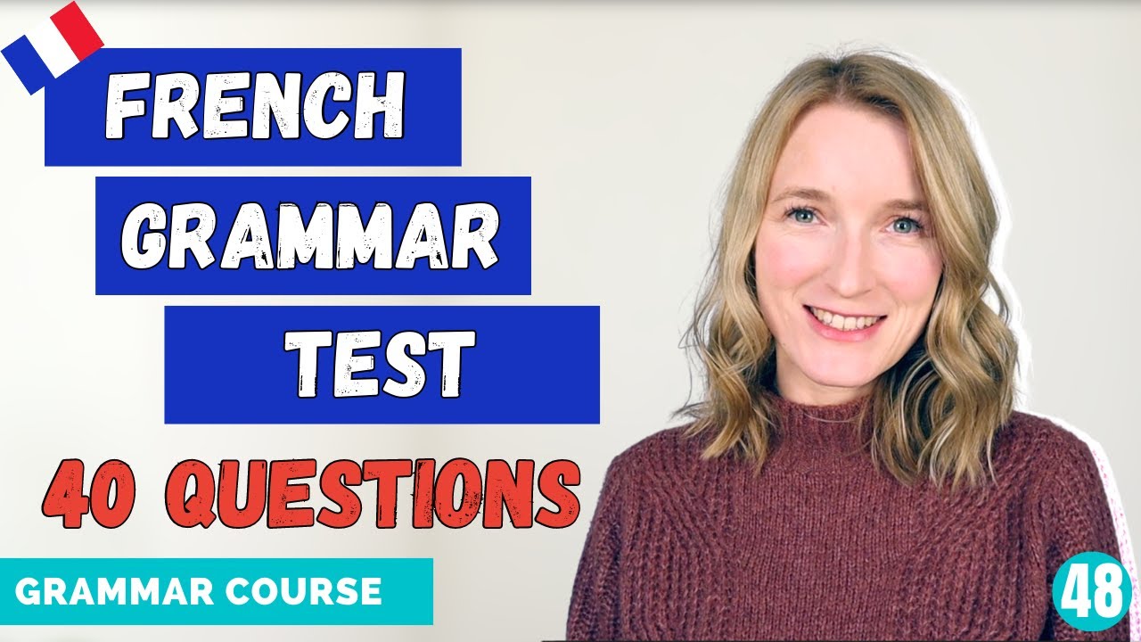 40 Questions To Test Your Level Of French Grammar | French Grammar Course 🇫🇷