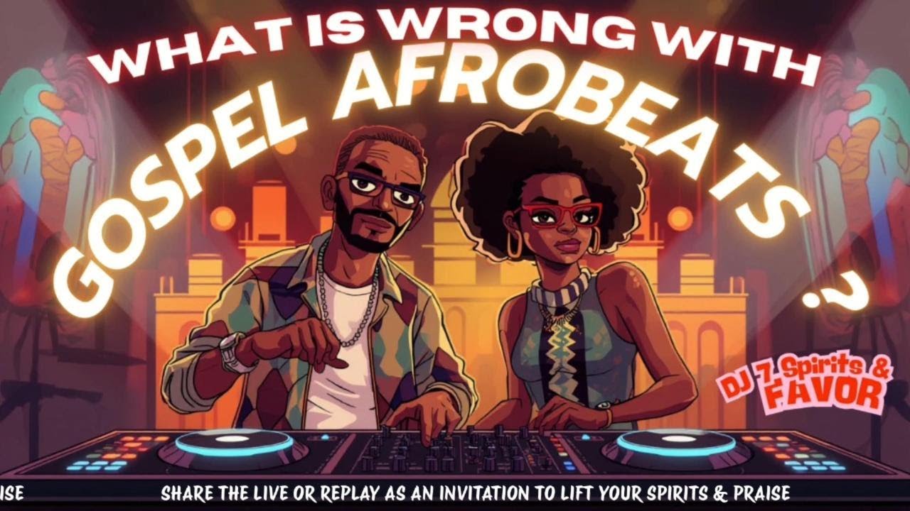 What's Wrong With Gospel AfroBeats MIX? // DJ Seven Spirits #gospel #dj #christian