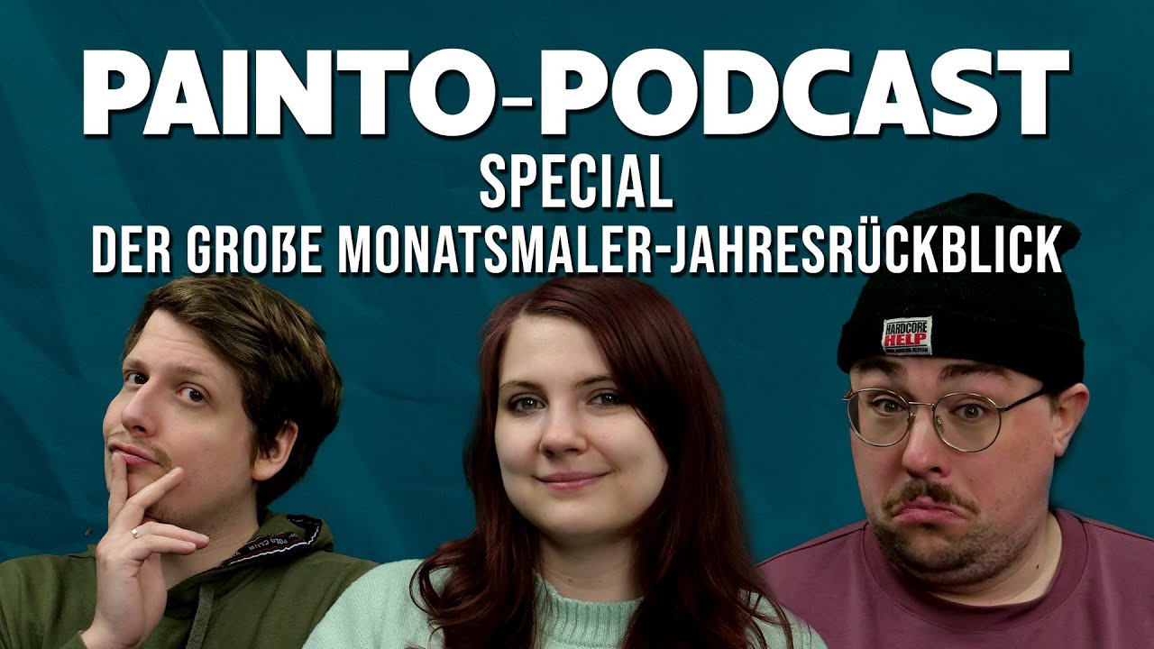 Das haben wir dieses Jahr alles bemalt! - Der Monatsmaler-Jahresrückblick - Painto-Podcast Special
