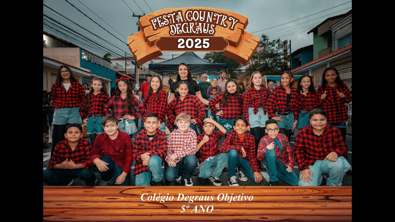 Festa Junina 2025 5&ordm; Ano Col&eacute;gio Degraus Objetivo