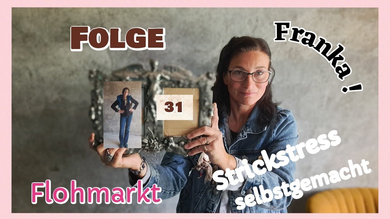 Folge 31 Flohmarkt und Strick Unglück 