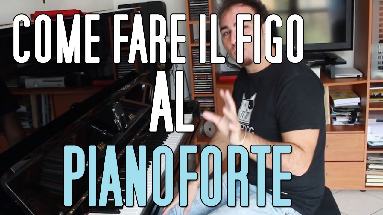 Come fare il figo senza saper suonare il Pianoforte