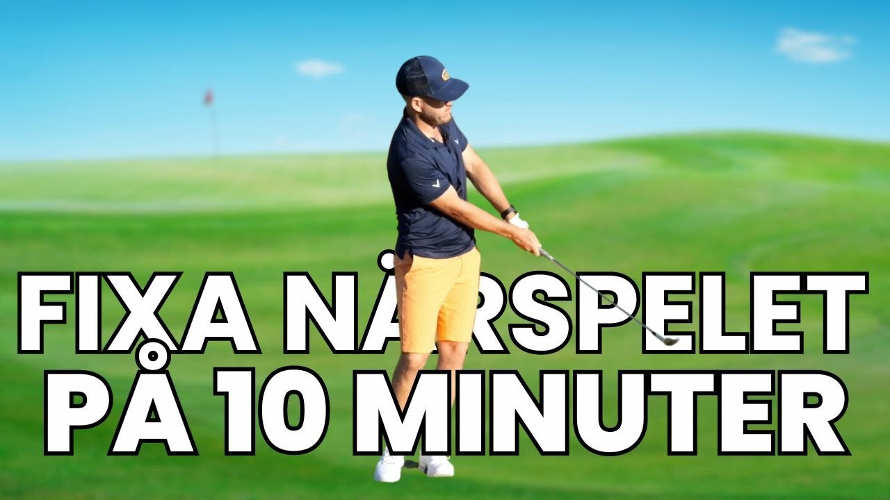 Förändra ditt närspel på 10 minuter!
