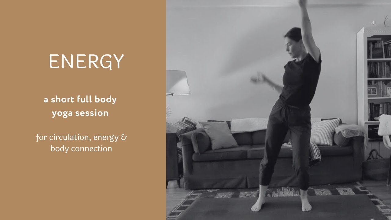 Energy - a full body yoga session for circulation, energy & body connection