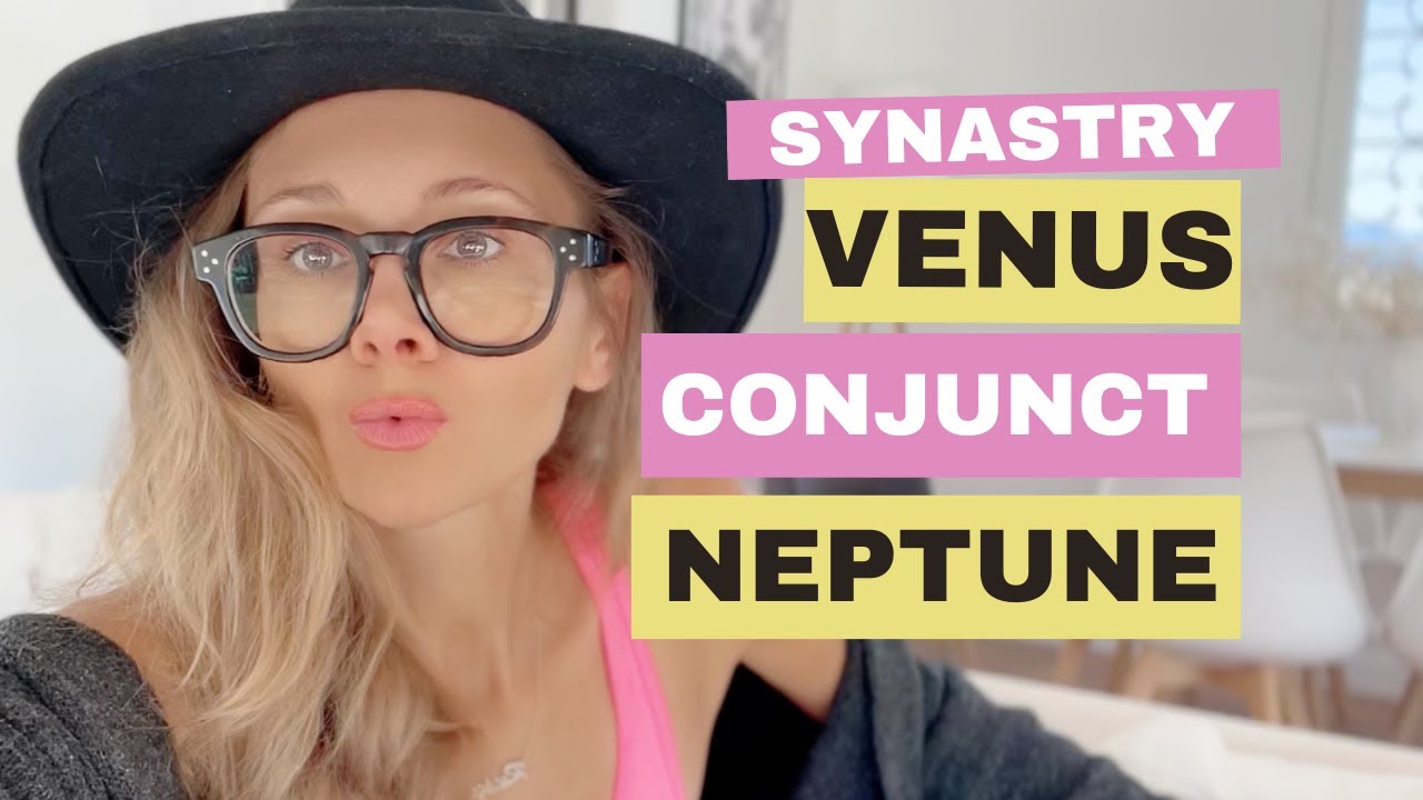 Venus Conjunct Neptune Synastry - Possibilities & Disillusionment