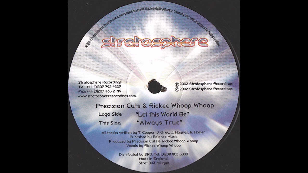 Precision Cuts & Rickee Whoop Whoop - Let This World Be
