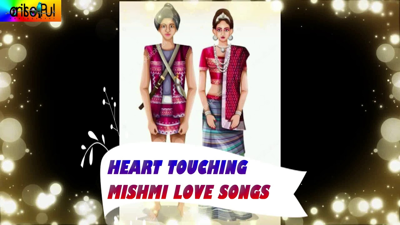 Mishmi heart touching songs