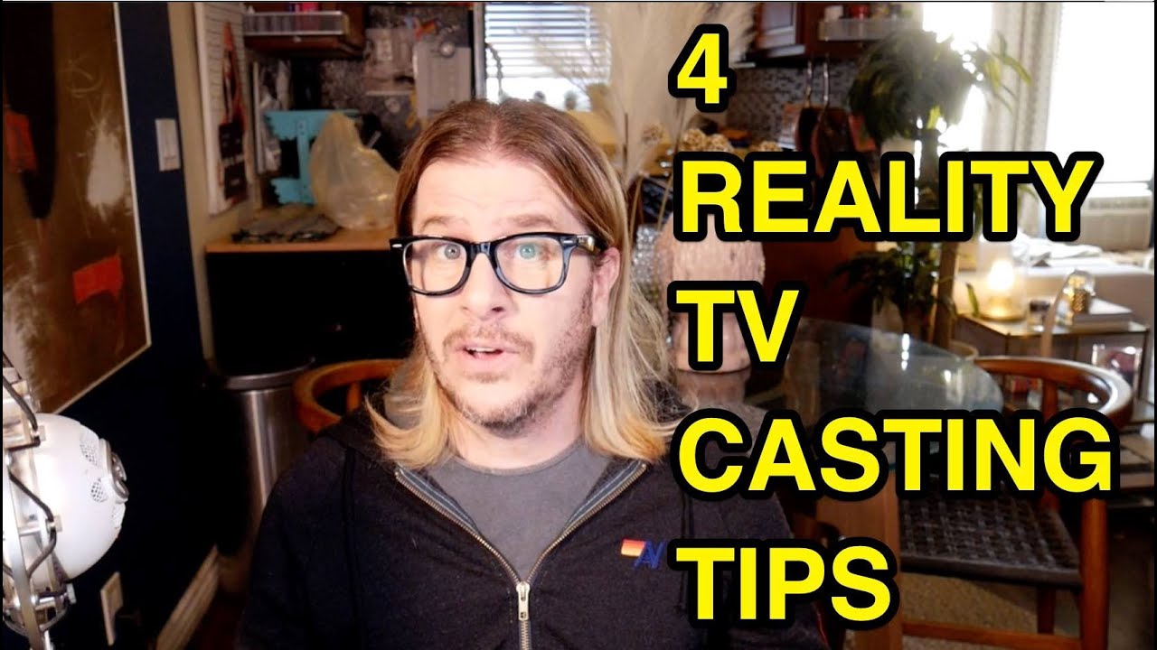 Reality TV Casting Tips