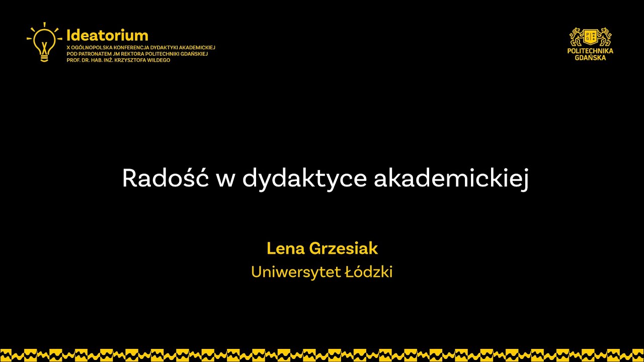„Radość w dydaktyce akademickiej”, Lena Grzesiak