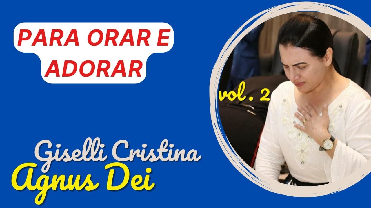Agnus Dei | Giselli Cristina | Devocional