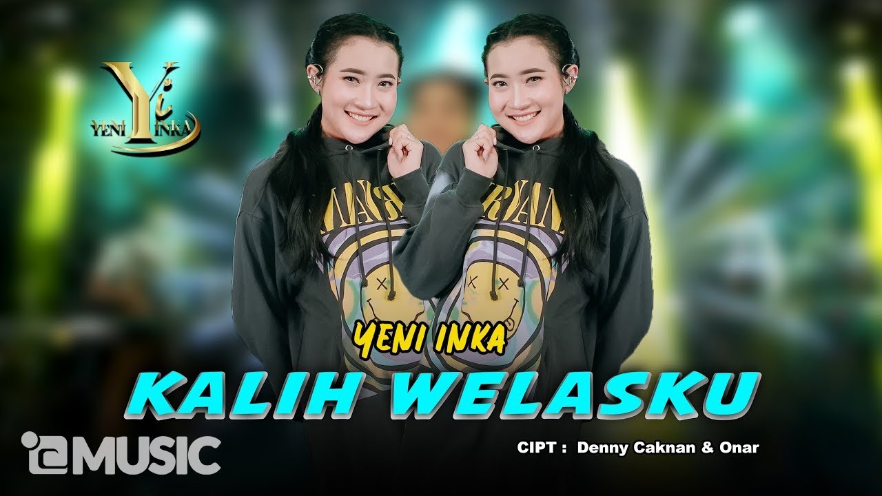 Yeni Inka - Kalih Welasku (Official Music Yi Production)